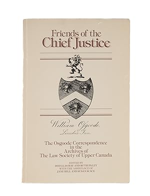 Imagen del vendedor de Friends of the Chief Justice: The Osgoode correspondence in the. a la venta por The Lawbook Exchange, Ltd., ABAA  ILAB