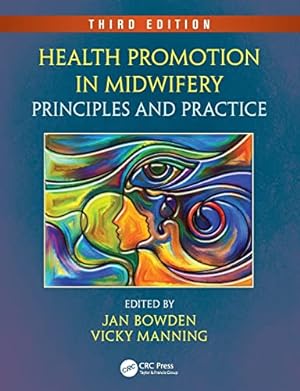 Seller image for Health Promotion in Midwifery: Principles and Practice, Third Edition for sale by WeBuyBooks