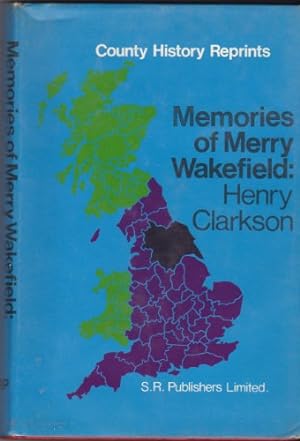 Bild des Verkufers fr Memories of Merry Wakefield (County Historical Reprints) zum Verkauf von WeBuyBooks