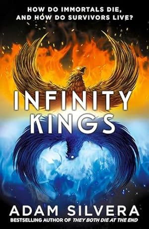 Seller image for Infinity Kings: The much-loved hit from the author of No.1 bestselling blockbuster THEY BOTH DIE AT THE END! (Volume 3) (Infinity Cycle) for sale by WeBuyBooks