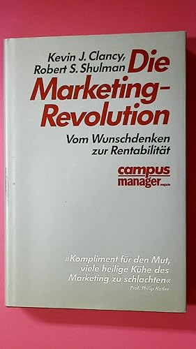 Bild des Verkufers fr DIE MARKETING-REVOLUTION. vom Wunschdenken zur Rentabilitt zum Verkauf von Butterfly Books GmbH & Co. KG