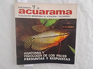 Seller image for Anatoma y fisiologa de los peces. Preguntas y respuestas. Suplemento Nmero 7 de Acuarama. Publicacin moderna de ictiologa y acuarismo. for sale by Librera "Franz Kafka" Mxico.