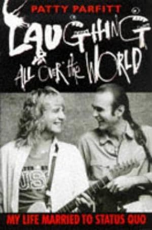 Seller image for Laughing All Over the World: My Life Married to "Status Quo" for sale by WeBuyBooks