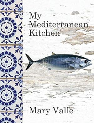 Bild des Verkufers fr My Mediterranean Kitchen zum Verkauf von WeBuyBooks