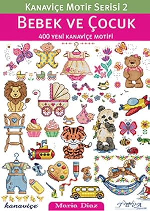 Bild des Verkufers fr Cross Stitch Motif Series 2: Baby & Kids: 400 New Cross Stitch Motifs (Cross Stitch Motif, 2) zum Verkauf von WeBuyBooks