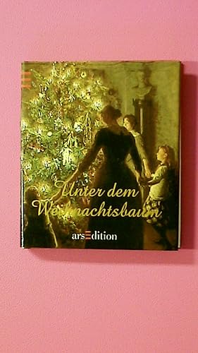 Bild des Verkufers fr UNTER DEM WEIHNACHTSBAUM. Geschichten und Briefe zur Weihnacht zum Verkauf von Butterfly Books GmbH & Co. KG