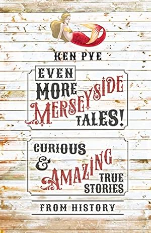 Bild des Verkufers fr Even More Merseyside Tales!: Curious and Amazing True Tales from History zum Verkauf von WeBuyBooks