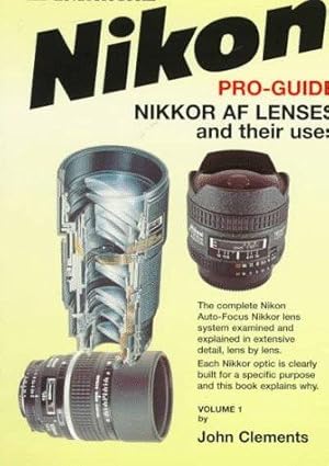 Bild des Verkufers fr The Complete Nikon-Nikkor AF Lenses and Their Uses Guide (Photographic user's guide) zum Verkauf von WeBuyBooks