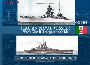 Imagen del vendedor de ONI 202 Italian Naval Vessels: WWII Recognition Guide a la venta por WeBuyBooks