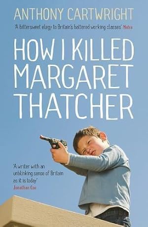 Bild des Verkufers fr How I Killed Margaret Thatcher zum Verkauf von WeBuyBooks