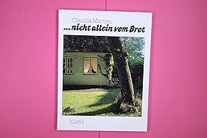 Bild des Verkufers fr NICHT ALLEIN VOM BROT. zum Verkauf von Butterfly Books GmbH & Co. KG