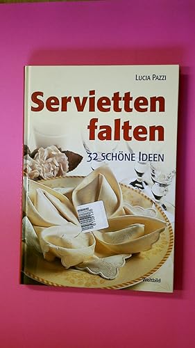 Bild des Verkufers fr SERVIETTEN FALTEN 32 SCHNE IDEEN. zum Verkauf von Butterfly Books GmbH & Co. KG