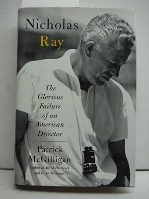 Nicholas Ray: The Glorious Failure of an American Director