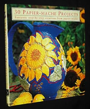 Seller image for Thirty Papier Mache Projects (Thirty Projects) for sale by WeBuyBooks