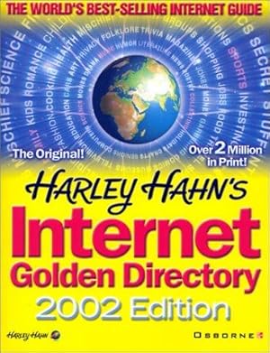 Image du vendeur pour Harley Hahn's Internet Golden Directory, 2002 Edition mis en vente par WeBuyBooks