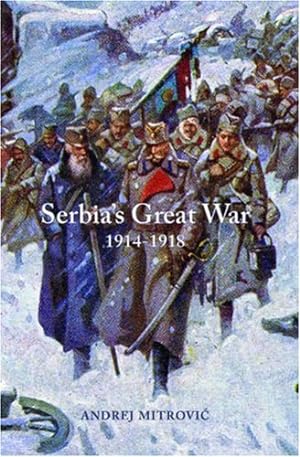 Seller image for Serbia's Great War, 1914-1918 for sale by WeBuyBooks