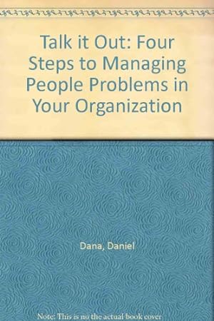 Bild des Verkufers fr Talk it Out: Four Steps to Managing People Problems in Your Organization zum Verkauf von WeBuyBooks