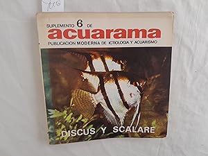 Seller image for Discus y scalare. Suplemento Nmero 6 de Acuarama. Publicacin moderna de ictiologa y acuarismo. for sale by Librera "Franz Kafka" Mxico.