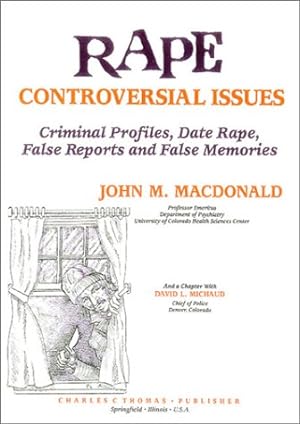 Image du vendeur pour Rape : Controversial Issues: Criminal Profiles, Date Rape, False Reports and False Memories mis en vente par WeBuyBooks
