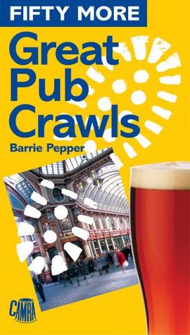 Bild des Verkufers fr Fifty More Pub Crawls zum Verkauf von WeBuyBooks