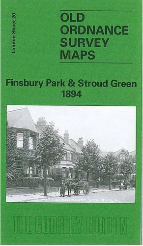 Seller image for Finsbury Park and Stroud Green 1894: London Sheet 020.2 (Old O.S. Maps of London) for sale by WeBuyBooks
