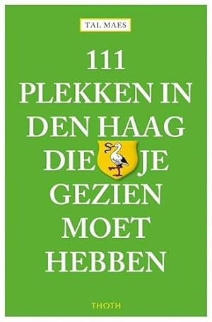 Bild des Verkufers fr 111 plekken in Den Haag die je gezien moet hebben (111 plekken-serie) zum Verkauf von WeBuyBooks