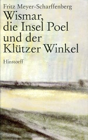 Wismar, die Insel Poel und der Klützer Winkel. Überarbeitet von Klaus Meyer.