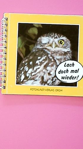 Bild des Verkufers fr LACH DOCH MAL WIEDER!. Ernstgemeintes und Heiteres zum Verkauf von Butterfly Books GmbH & Co. KG