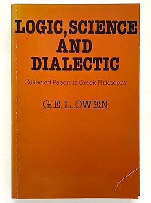 Seller image for Logic, Science and Dialectic: Collected Papers in Greek Philosophy for sale by Lectern Books