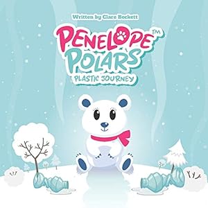 Seller image for Penelope Polar's Plastic Journey for sale by WeBuyBooks