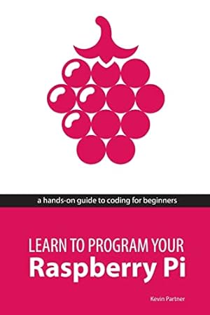 Bild des Verkufers fr Learn to Program Your Raspberry Pi zum Verkauf von WeBuyBooks