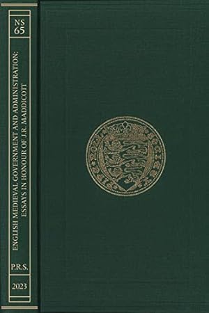 Seller image for English Medieval Government and Administration: Essays in Honour of J.R. Maddicott: 65 (Publications of the Pipe Roll Society New Series) for sale by WeBuyBooks