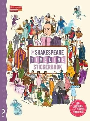 Seller image for The What on Earth? Stickerbook of Shakespeare: Build your own stickerbook timeline of the complete plays of William Shakespeare!: 1 for sale by WeBuyBooks