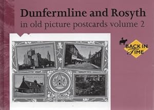 Bild des Verkufers fr Dunfermline and Rosyth in Old Picture Postcards: v. 2 zum Verkauf von WeBuyBooks
