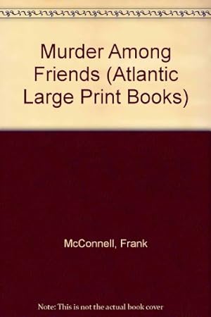 Bild des Verkufers fr Murder Among Friends (Atlantic Large Print Books) zum Verkauf von WeBuyBooks