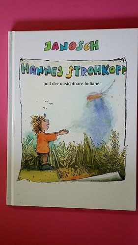 Bild des Verkufers fr JANOSCH. Hannes Strohkopp, der unsichtbare Indianer zum Verkauf von Butterfly Books GmbH & Co. KG