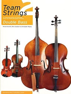 Bild des Verkufers fr Team Strings 2: Double Bass: An Integrated Course for Individual, Group and Mixed Instrument Teaching zum Verkauf von WeBuyBooks