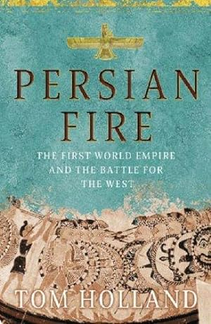 Immagine del venditore per Persian Fire: The First World Empire, Battle for the West venduto da WeBuyBooks
