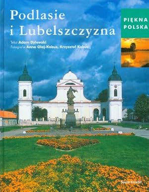 Bild des Verkufers fr Podlasie i Lubelszczyzna (PIKNA POLSKA) zum Verkauf von WeBuyBooks