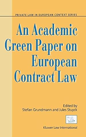 Bild des Verkufers fr An Academic Green Paper on European Contract Law (Private Law European Context Set) zum Verkauf von WeBuyBooks
