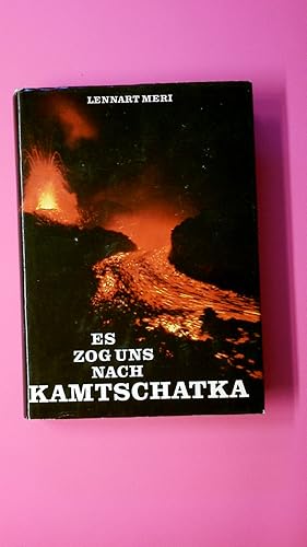 Seller image for ES ZOG UNS NACH KAMTSCHATKA. for sale by Butterfly Books GmbH & Co. KG