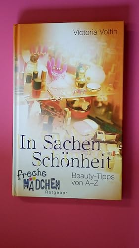 Bild des Verkufers fr IN SACHEN SCHNHEIT. Beauty-Tipps von A bis Z zum Verkauf von Butterfly Books GmbH & Co. KG