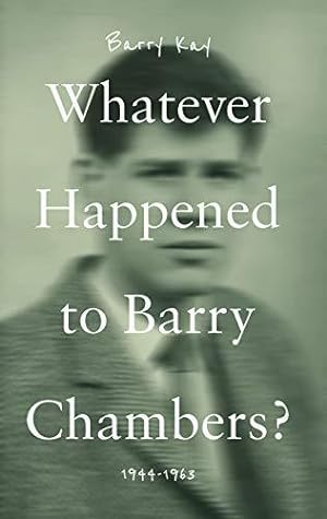 Bild des Verkufers fr Whatever Happened to Barry Chambers? zum Verkauf von WeBuyBooks