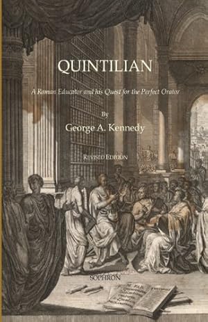 Bild des Verkufers fr Quintilian: A Roman Educator and His Quest for the Perfect Orator zum Verkauf von WeBuyBooks