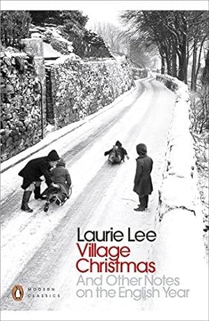 Seller image for Village Christmas: And Other Notes on the English Year (Penguin Modern Classics) for sale by WeBuyBooks 2