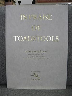 Immagine del venditore per In Praise of Toadstools: v. 2 venduto da WeBuyBooks