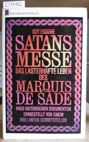 Seller image for Satans Messe. Das lasterhafte Leben des Marquis de Sade. Aus dem Amerikan. v. Aenne von Aster. for sale by Versandantiquariat Trffelschwein