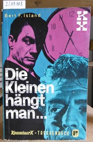 Seller image for Kommissar X: Die Kleinen hngt man. for sale by Versandantiquariat Trffelschwein