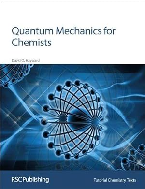 Bild des Verkufers fr Quantum Mechanics for Chemists: Volume 14 (Tutorial Chemistry Texts) zum Verkauf von WeBuyBooks