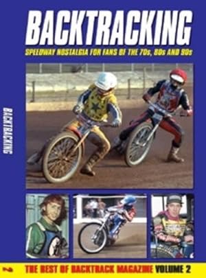 Bild des Verkufers fr Bactracking: for Speedway Fans of the 70s, 80s and 90s: Volume 2 zum Verkauf von WeBuyBooks